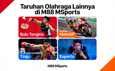 Taruhan Olahraga Lainnya di M88 MSports - Bulu Tangkis, MotoGP, Tinju, Esports